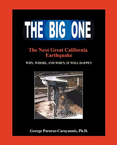 Imagen de archivo de The Big One" The Next Great California Earthquake: Why, Where, and When It Will Happen. A comprehensive reference on how to assess potential earthquake and tsumani risks. a la venta por Lucky's Textbooks