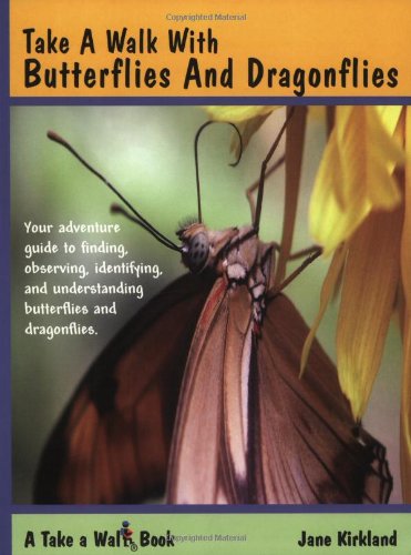 9780970975423: Take a Walk With Butterflies and Dragonflies