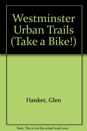 Imagen de archivo de Westminster Urban Trails (Take a Bike!) a la venta por mountain