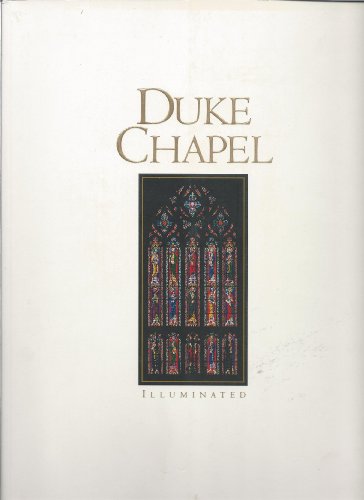 Stock image for Duke Chapel Illuminated for sale by Byrd Books