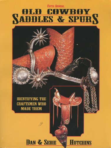 9780970985118: Old Cowboy Saddles and Spurs 5th Edition
