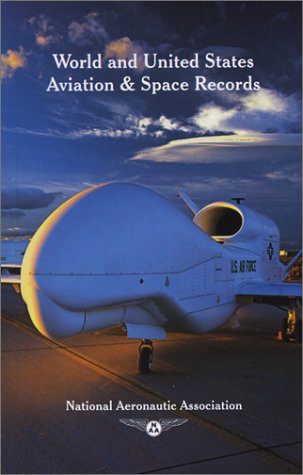 World and United States Aviation and Space Records 2002 - Association, National Aeronautic