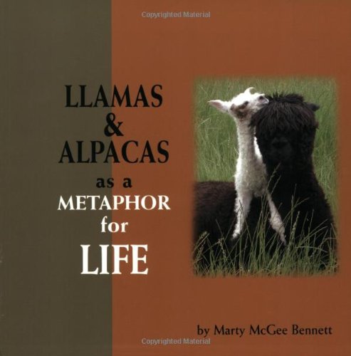 Imagen de archivo de Llamas and Alpacas as a Metaphor for Life a la venta por Goodwill of Colorado