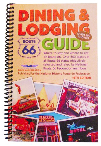 Stock image for Route 66 Dining Lodging Guide - 16th Edition [Spiral-Bound] for sale by Books of the Smoky Mountains