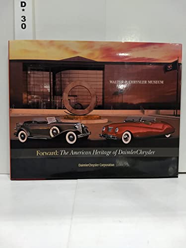 Imagen de archivo de Forward: The American Heritage of Daimler Chrysler a la venta por HPB-Red