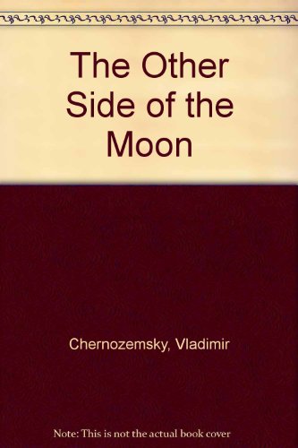 Stock image for The Other Side of the Moon [Hardcover] [Sep 01, 2002] Chernozemsky, Vladimir . for sale by Sperry Books