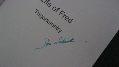 Stock image for Life of Fred--Trigonometry by Ph.D. Stanley F. Schmidt (2003) Hardcover for sale by Hafa Adai Books