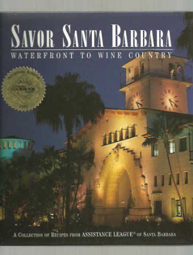 Beispielbild fr Savor Santa Barbara : Waterfront to Wine Country zum Verkauf von Better World Books: West