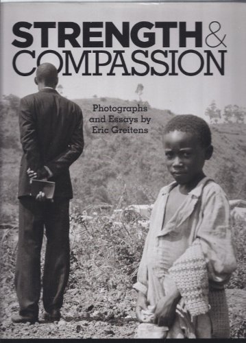 Imagen de archivo de Strength & Compassion: Photographs and Essays a la venta por HPB-Emerald