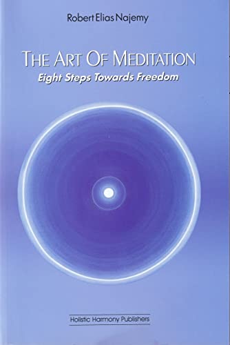 9780971011687: The Art of Meditation: Eight Steps Towards Freedom