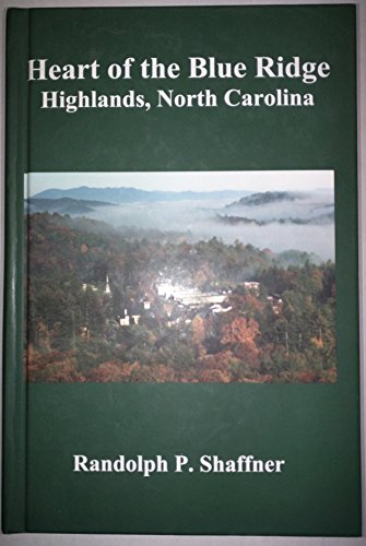 Beispielbild fr Heart of the Blue Ridge Highlands, North Carolina zum Verkauf von Wizard Books