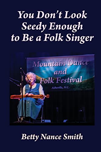 Imagen de archivo de You Don't Look Seedy Enough to Be a Folk Singer a la venta por books4u31