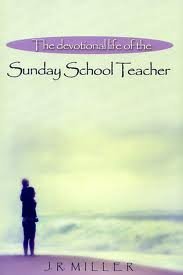 Beispielbild fr The Devotional Life of the Sunday School Teacher zum Verkauf von Better World Books: West