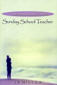 Stock image for The Devotional Life of the Sunday School Teacher for sale by Better World Books: West
