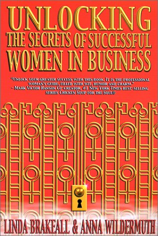 Beispielbild fr Unlocking the Secrets of Successful Women in Business (Unlocking the Secrets Series) zum Verkauf von Open Books