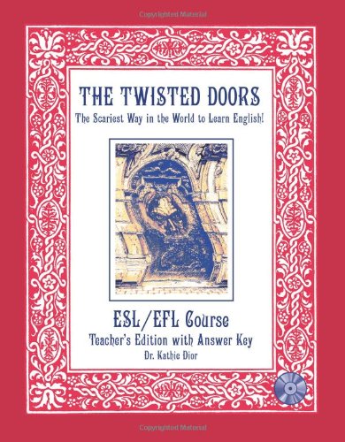 The Twisted Doors: The Scariest Way in the World to Learn English! (9780971022737) by Kathie Dior