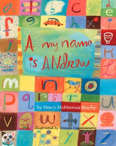 Stock image for A, My Name Is Andrew for sale by Better World Books: West