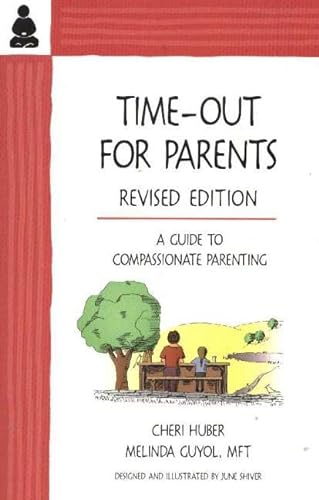 9780971030930: Time-Out for Parents: A Guide to Compassionate Parenting