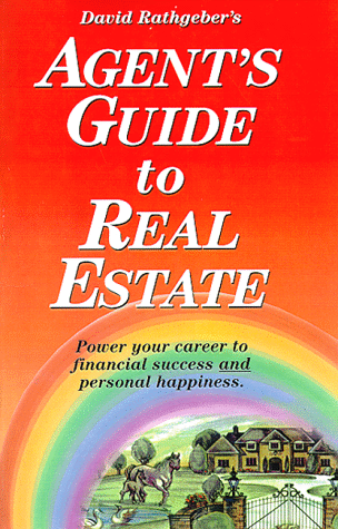 Stock image for Agent's Guide to Real Estate : Power Your Career to Financial Success & Personal Happiness for sale by Wonder Book