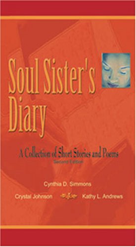 Soul Sister's Diary (9780971040359) by Cynthia Simmons; Crystal Johnson; Kathy Andrews