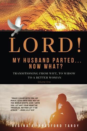 Beispielbild fr LORD! My Husband Parted, Now What?: Transitioning From Wife To Widow To A Better Woman zum Verkauf von GF Books, Inc.