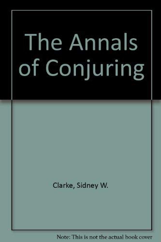 Stock image for The Annals of Conjuring for sale by Salish Sea Books