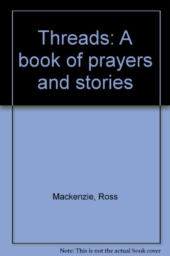 Beispielbild fr Threads: A book of prayers and stories zum Verkauf von Open Books