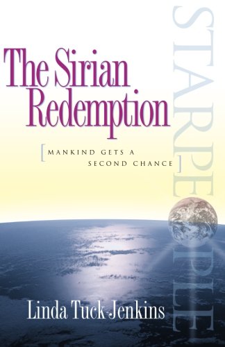 Stock image for Starpeople: The Sirian Redemption: Mankind Gets a Second Chance for sale by Wonder Book