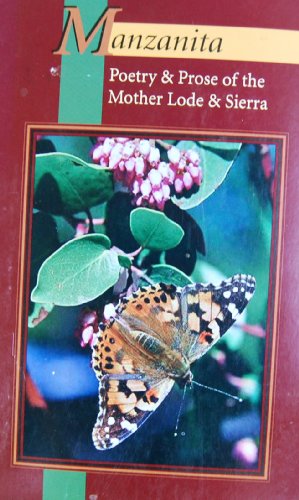 Stock image for Manzanita: Poetry & Prose of the Mother Lode & Sierra (Volume Five - 2006) for sale by Cronus Books