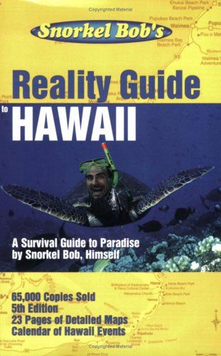 Imagen de archivo de Snorkel Bob's Reality guide to Hawaii a la venta por SecondSale