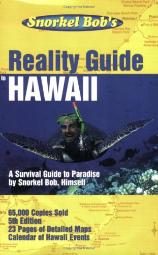 Stock image for Snorkel Bob's Reality guide to Hawaii for sale by SecondSale