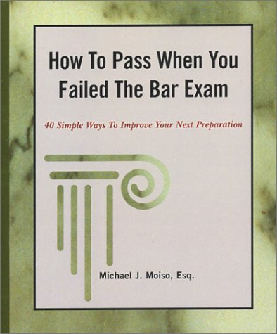 9780971045323: How to Pass When You Failed the Bar Exam