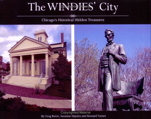 Beispielbild fr The Windies' City : Chicago's Historical Hidden Treasures zum Verkauf von Better World Books