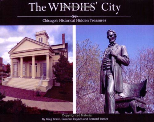Imagen de archivo de The Windies' City--Chicago's Historical Hidden Treasures a la venta por Gulf Coast Books