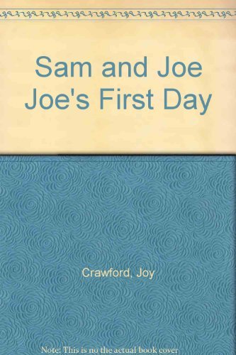 Stock image for Sam and Joe Joe's First Day for sale by Half Price Books Inc.