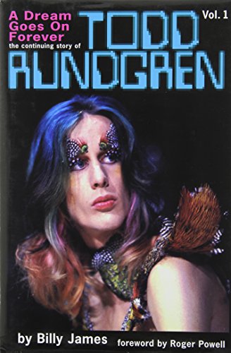 Beispielbild fr A Dream Goes on Forever: The Continuing Story of Todd Rundgren: Vol 1 zum Verkauf von Revaluation Books