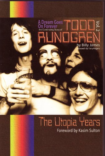 Stock image for A Dream Goes On Forever - The Continuing Story of Todd Rundgren Vol. 2: The Utopia Years for sale by Books Unplugged