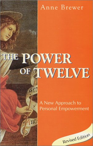 Imagen de archivo de The Power of Twelve : A New Approach to Personal Empowerment a la venta por Wonder Book