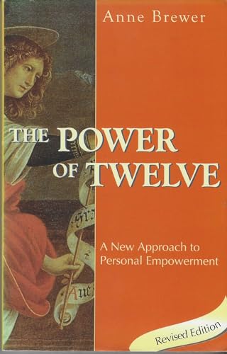 Stock image for The Power of Twelve : A New Approach to Personal Empowerment for sale by SecondSale