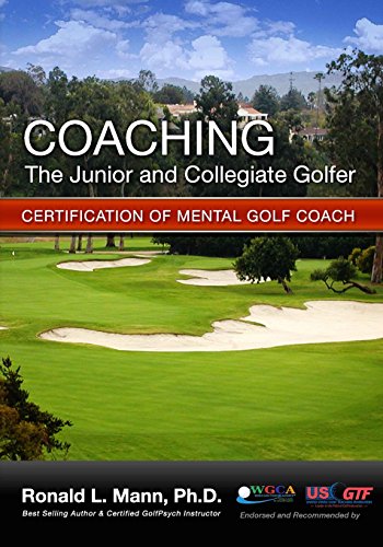 Stock image for Coaching the Junior and Collegiate Golfer: Certification for Mental Golf Coach for sale by Revaluation Books