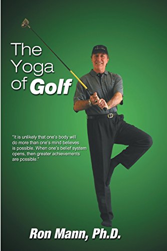 Stock image for The Yoga of Golf: 3rd Edition [Paperback] Mann, Ron for sale by MI Re-Tale