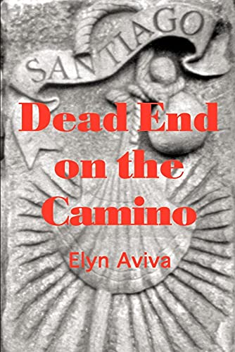 Stock image for DEAD END ON THE CAMINO; A NOA WEBSTSER MYSTERY for sale by Columbia Books, ABAA/ILAB, MWABA