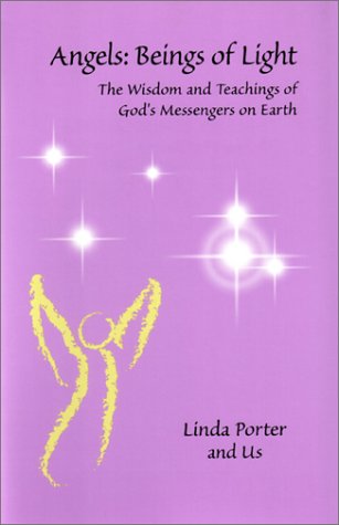 Beispielbild fr Angels-- Beings of Light : The Wisdom and Teachings of God's Messengers on Earth zum Verkauf von Better World Books