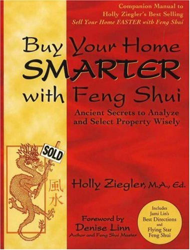 Imagen de archivo de Buy Your Home Smarter with Feng Shui: Ancient Secrets to Analyze and Select Property Wisely a la venta por ThriftBooks-Atlanta