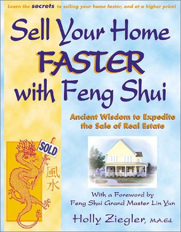 Beispielbild fr Sell Your Home Faster with Feng Shui : Ancient Wisdom to Expedite the Sale of Real Estate zum Verkauf von Better World Books