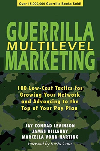 Stock image for Guerrilla Multilevel Marketing: 100 Free and Low-Cost Ways to Get More Network Marketing Leads for sale by SecondSale