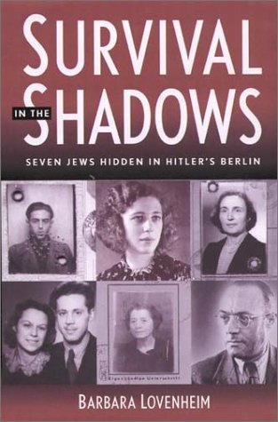 Beispielbild fr Survival in the Shadows: Seven Jews Hidden in Hitler's Berlin zum Verkauf von Studibuch
