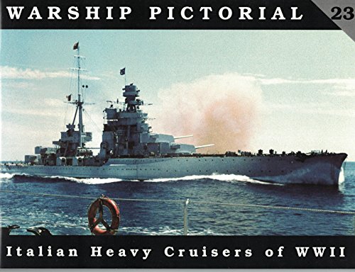 Beispielbild fr Warship Pictorial No. 23 - Italian Heavy Cruisers of World War II zum Verkauf von HPB-Ruby