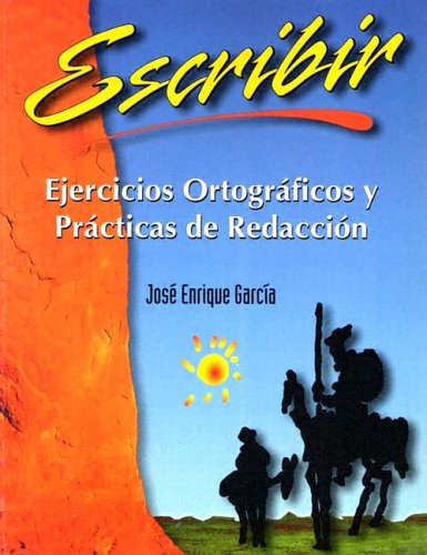 9780971071001: Escribir: Ejercicios Ortograficos y Practicas de Redaccion by Garcia, Jose En...