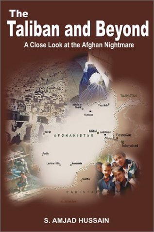 Imagen de archivo de The Taliban and Beyond : A Close Look at the Afghan Nightmare a la venta por Library House Internet Sales